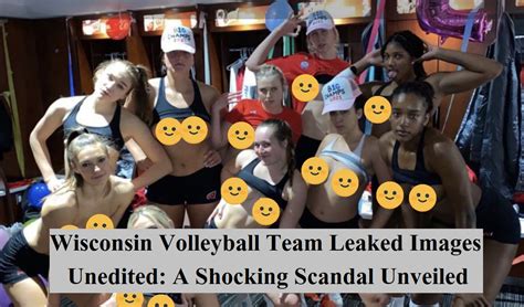 wisconsin volleyball team scandal video|Wisconsin releases statement on photo, video leak of volleyball。